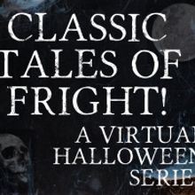 Davisson Entertainment Presents CLASSIC TALES OF FRIGHT - A Virtual Halloween Series