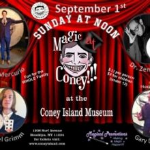 MAGIC AT CONEY!!! Announces Performers For The Sunday Matinee, September 1