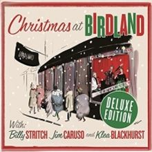CHRISTMAS AT BIRDLAND (DELUXE EDITION) Featuring Billy Stritch, Jim Caruso, and Klea 