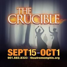 THE CRUCIBLE Will Bewitch the Next Stage at Theatre Memphis