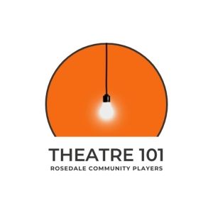 Rosedale Community Theatre Introduces 'Theatre 101' Series