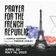 Actor's Express Presents PRAYER FOR THE FRENCH REPUBLIC By Joshua Harmon