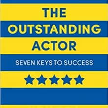 New Edition of Ken Rea's THE OUTSTANDING ACTOR: SEVEN KEYS TO SUCCESS Published…
