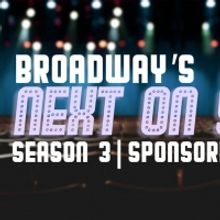 Broadway's Next on Stage Returns for Season 3!
