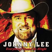 Johnny Lee's New Album 'Everything's Gonna' Be Alright' Is Available Now