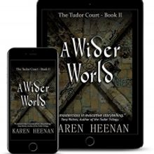A WIDER WORLD A New Historical Novel from Karen Heenan Announced