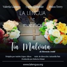 ¨TÍA MALVINA¨  del Ciclo LA LENGUA TE MUESTRA por  Facebook Live. No te la pierdas