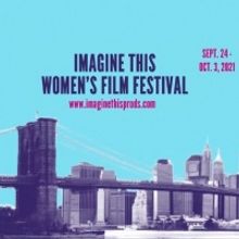 Imagine This Women's International Film Festival Announced