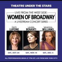 Theatre Under the Stars Offers Livestream Concert Series Featuring Patti LuPone, Laur
