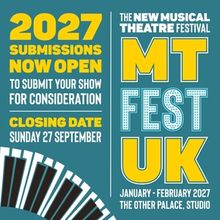 MTFestUK 2027 to Open Submissions for New Musicals at The Other Palace
