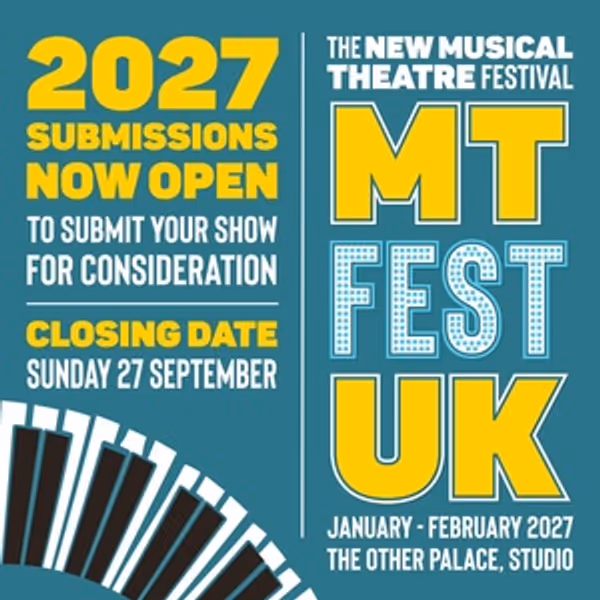 MTFestUK 2027 to Open Submissions for New Musicals at The Other Palace Photo