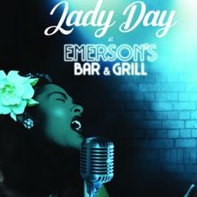 Experience the Legendary Billie Holiday With LADY DAY AT EMERSON'S BAR & GRILL at Pen