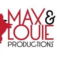 Max & Louie Productions Announce 2021 Season