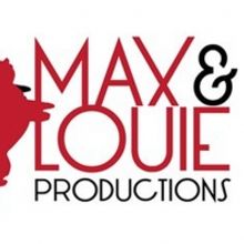 Max & Louie Productions Announce 2021 Season