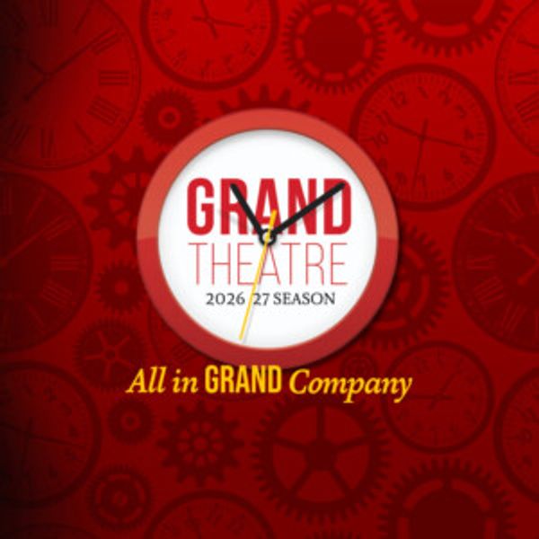 Saccha Dennis, Julia McLellan, Jesse Gervais and More Join Grand Theatre's 2026-27 Se Photo