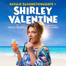 Review: SHIRLEY VALENTINE Is An Amusing Piece Of Nostalgic Comedy That Still Holds A 