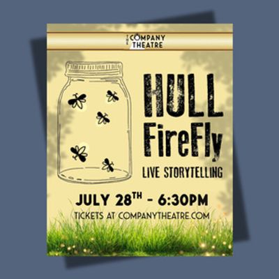 Hull FireFly to Mark 10+ Years of Live Storytelling at The Company Theatre
