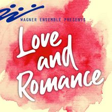 Wagner Ensemble To Present LOVE AND ROMANCE Concert At St. Francis De Sales