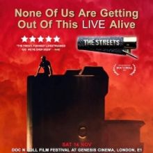 The STREETS Announce Cinema Event for 'None Of Us Are Getting Out Of This Alive'