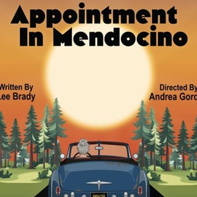 APPOINTMENT IN MENDOCINO to Receive Staged Reading at Magic Theatre SF