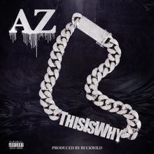 AZ Releases New Single 'This Is Why' & Ahead of New Album 'Truth Be Told'