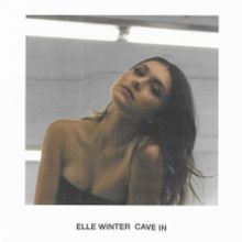 Elle Winter Shares Catchy New Single CAVE IN