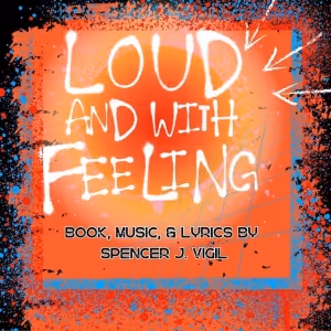 LOUD & WITH FEELING To Have 54 Below Debut