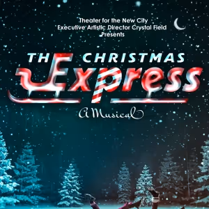 THE CHRISTMAS EXPRESS Debuts Off Off Broadway