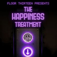 Floor Thirteen Theatrical Laboratory's THE HAPPINESS TREATMENT Begins This Week at Th