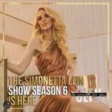 Season 6 Of THE SIMONETTA LEIN SHOW to Launch This Week