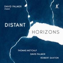 Photos: Métier Records Releases DISTANT HORIZONS Album Featuring David Palmer