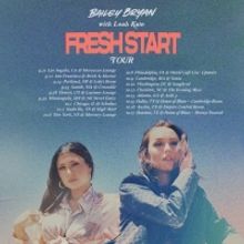 Bailey Bryan To Embark On 'Fresh Start' Tour With Leah Kate