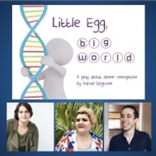 LITTLE EGG, BIG WORLD To Premiere at Theatre Row, June 2022