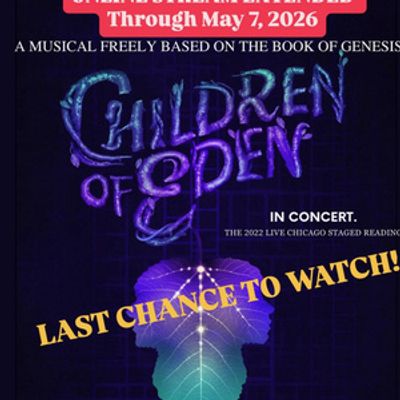 CHILDREN OF EDEN IN CONCERT Stream Extended With Michelle Williams and More