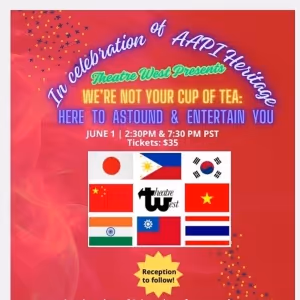 WE'RE NOT YOUR CUP OF TEA Variety Show at Theatre West
