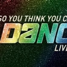 SO YOU THINK YOU CAN DANCE LIVE! Returns to Luther Burbank Center