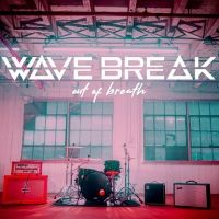Wave Break Release New Single 'Out Of Breath'