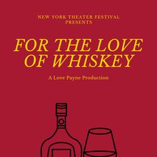 Cast and Creative Team Set for FOR THE LOVE OF WHISKEY at Teatro Latea