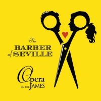 Opera On The James Presents Rossini's THE BARBER OF SEVILLE