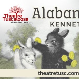 Theatre Tuscaloosa to Hold Auditions for ALABAMA STORY in July