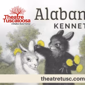 Theatre Tuscaloosa to Hold Auditions for ALABAMA STORY in July