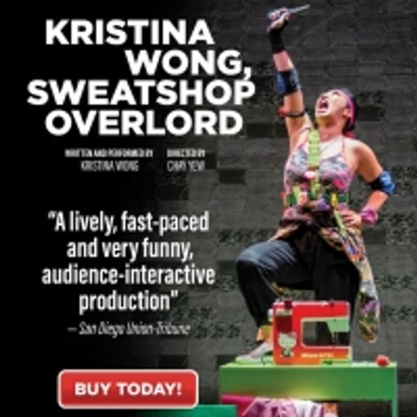 Special Offer: KRISTINA WONG, SWEATSHOP OVERLORD at La Jolla Playhouse Photo