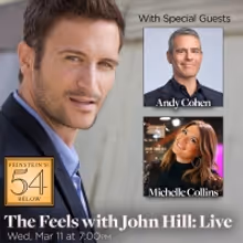 Andy Cohen Will be a Special Guest at John Hill's THE FEELS LIVE at Feinstein's/54…
