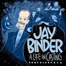 Jay Binder's A LIFE IN CASTING Podcast Premieres on Broadway Podcast Network Today