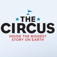 THE CIRCUS: INSIDE THE WILDEST POLITICAL SHOW ON EARTH Returns to SHOWTIME Video