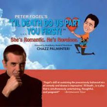 'TIL DEATH DO US PART...YOU FIRST! Comes to Arts Center Theatre Starring Peter Fogel 