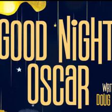 Review: GOOD NIGHT, OSCAR at North Coast Repertory Theatre