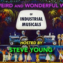 THE WEIRD AND WONDERFUL WORLD OF INDUSTRIAL MUSICALS To Be Presented At Nitehawk Pros