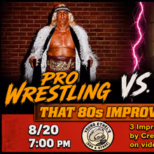 THAT 80S IMPROV CHALLENGE to Spotlight Pro Wrestling & Infomercials