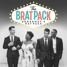 THE BRAT PACK Featuring Kathryn Allison, Sam Gravitte, Luke Hawkins & Jelani Remy to 